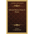 Selected Stories From O. Henry - Hardcover