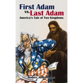 First Adam vs. Last Adam: America's Tale of Two Kingdoms - Paperback