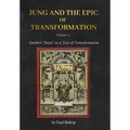 Jung and the Epic of Transformation - Volume 2: Goethe's "Faust" as a Text of Transformation - Hardcover