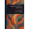 Armenian Legends and Poems - Paperback