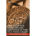 History of the Incas and the Execution of the Inca Tupac Amaru - Hardcover