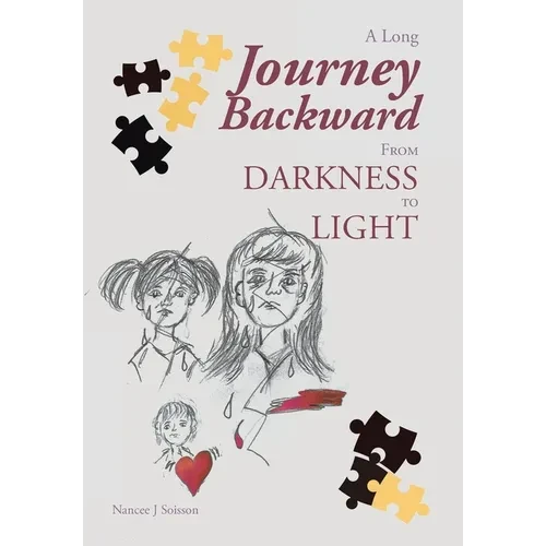 A Long Journey Backward: From Darkness to Light - Hardcover