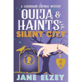 Ouija & Haints in the Silent City - Paperback
