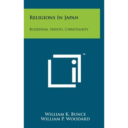 Religions In Japan: Buddhism, Shinto, Christianity - Hardcover