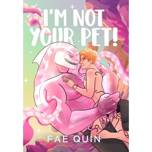 I'm Not Your Pet! MM Alien Romance - Hardcover