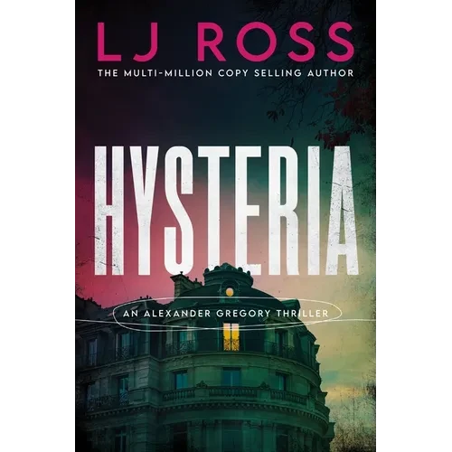 Hysteria: An Alexander Gregory Thriller - Hardcover