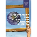 Secularity and Nonreligion in North America: An Introduction - Hardcover
