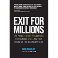 Exit for Millions: The Private Equity Blueprint for Scaling & Selling Your Business for Maximum Value - Paperback