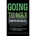 Going To War: (With Myself) - Hardcover