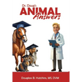 Dr. Doug's Animal Answers - Hardcover