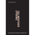 The Impotence Epidemic: Men's Medicine and Sexual Desire in Contemporary China - Paperback