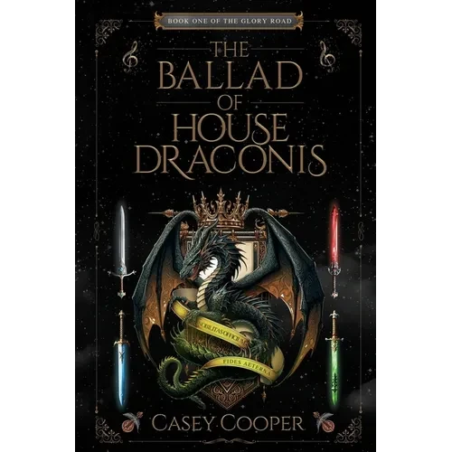 The Ballad of House Draconis: Book One of The Glory Road Series - Paperback