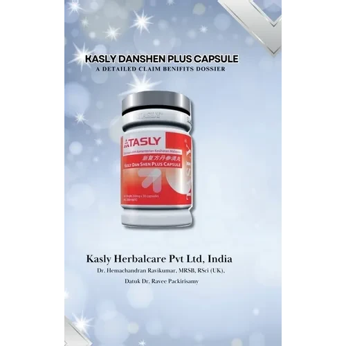 Kasly Danshen Plus Capsule: A Detailed Claim Benifits Dossier - Hardcover