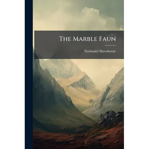 The Marble Faun - Paperback