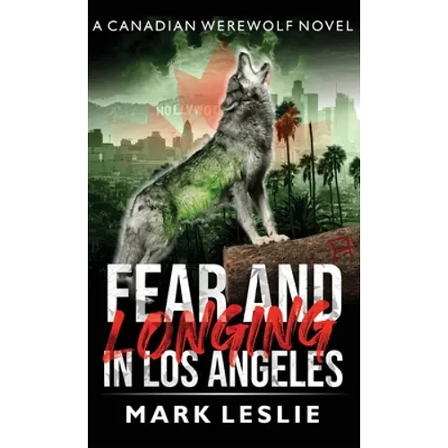 Fear and Longing in Los Angeles - Hardcover