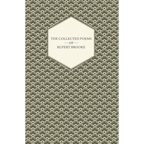 The Collected Poems of Rupert Brooke - Hardcover
