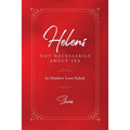Helens: Not Necessarily About Sex - Paperback