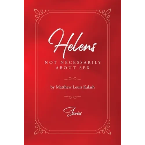 Helens: Not Necessarily About Sex - Paperback