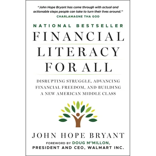 Financial Literacy for All: Disrupting Struggle, Advancing Financial Freedom, and Building a New American Middle Class - Paperback