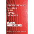 Professional Ethics and Civic Morals - Hardcover