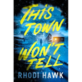 This Town Won't Tell - Paperback