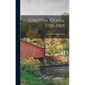 Groton, Conn. 1705-1905 - Hardcover