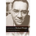 The Politics of Richard Wright: Perspectives on Resistance - Hardcover