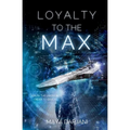 Loyalty to the Max - Paperback