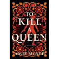 To Kill a Queen - Hardcover