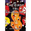 The First Tri: As a Young Man - Paperback