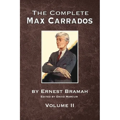 The Complete Max Carrados - Volume II - Paperback
