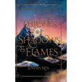 Thrones Of Shadows And Flames - Hardcover
