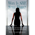 Why Is SHE Still Here? My Ungraceful Journey from the Playground to the Boardroom - Paperback
