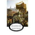 On Loving God - Hardcover