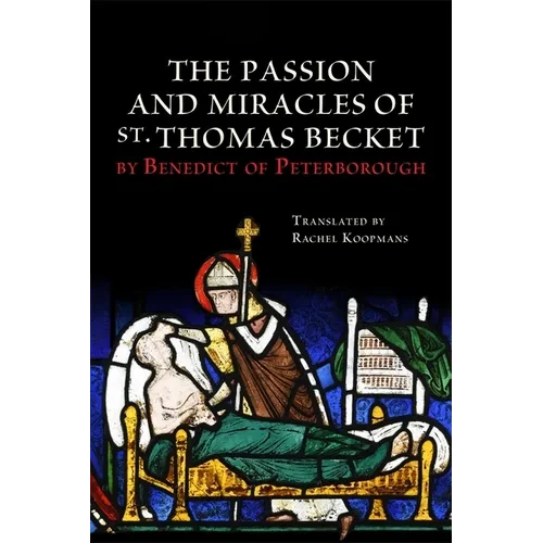 The Passion and Miracles of St. Thomas Becket by Benedict of Peterborough - Paperback