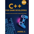 C++ for Game Developers: Building Scalable and Robust Gaming Applications - Hardcover