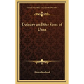 Deirdre and the Sons of Usna - Hardcover