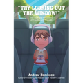 "Try Looking Out the Window!": The Trials and Tribulations of Traveling with Children Black & White Edition - Paperback