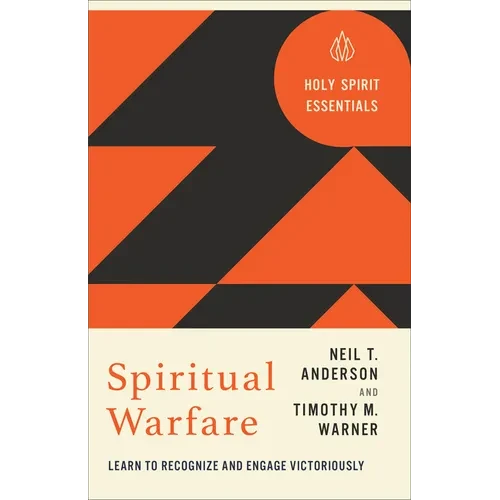 Spiritual Warfare: Learn to Recognize and Engage Victoriously - Hardcover