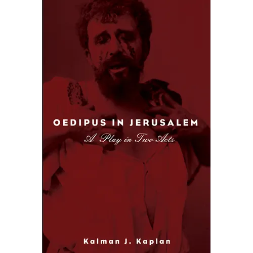 Œdipe à Jérusalem : Une pièce en deux actes - Broché