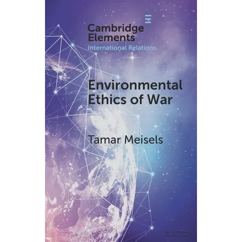 Environmental Ethics of War - Hardcover