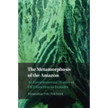 The Metamorphosis of the Amazon - Paperback
