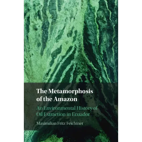 The Metamorphosis of the Amazon - Paperback