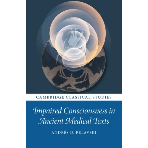 Impaired Consciousness in Ancient Medical Texts - Paperback