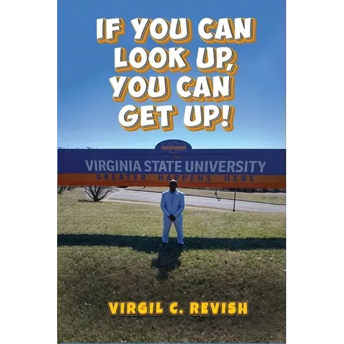 If You Can Look Up, You Can Get Up! - Paperback