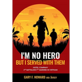 I'm No Hero, But I Served With Them: Hotel Company 2nd Battalion 7th Marines In Vietnam - Hardcover