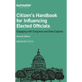Citizen's Handbook for Influencing Elected Officials: Engaging with Congress and State Capitols - Hardcover