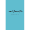 ...and thereafter - Paperback