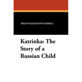 Katrinka: The Story of a Russian Child - Paperback