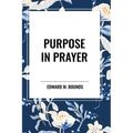 Purpose in Prayer - Paperback